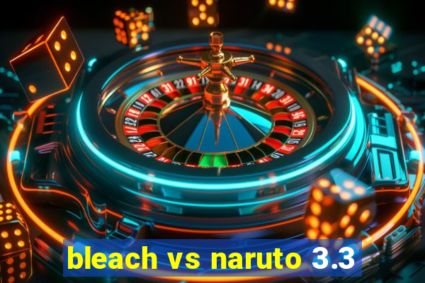 bleach vs naruto 3.3